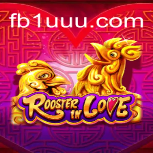 RoosterInLove: A New Gaming Sensation at 1UUU.COM Online Casino Brasil #1